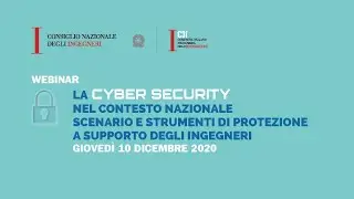LA CYBER SECURITY E GLI INGEGNERI - Intervento di Ugo LOPEZ nel webinar CNI-C3i del 10 dicembre 2020