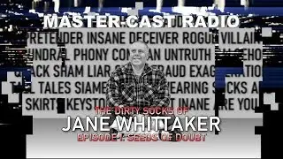 The Dirty Socks of Jane Whittaker (Podcast) Part I - Master-Cast Radio