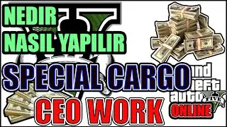 Special Cargo Nasıl Yapılır - GTA 5 Online Special Cargo - GTA 5 Online Kolay Para Kazanmak