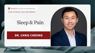 Sleep & Pain with Dr. Chris Cheung