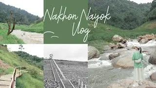 𝙉𝙖𝙠𝙝𝙤𝙣 𝙉𝙖𝙮𝙤𝙠 𝙑𝙡𝙤𝙜 │∿ 𝙅𝙪𝙡 𝟮𝟬𝟮𝟮 ∿ เที่ยวน้ำตก ลำธารที่นครนายก ร่องเรือชมเขื่อน ถ่ายรูปวิวเขาช่องลม