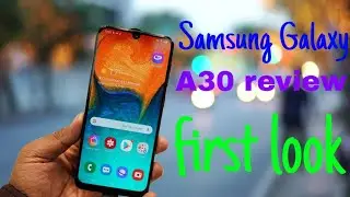Samsung Galaxy A30 | Quick review | first look Hindi 2019