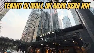 ASHTA DISTRICT 8, Mall Premium di Kawasan SCBD Jakarta