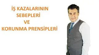 İş kazalarının sebepleri ve korunma prensipleri