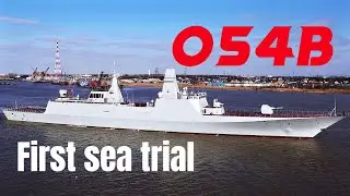 China has recently completed the first sea trial of frigate 054B, only 4 months after its launch.