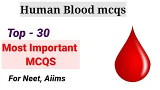 Human Blood Most Important MCQs|| Blood MCQs  #medical