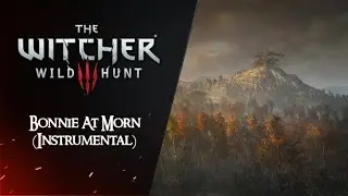 The Witcher 3: Extended OST - Bonnie At Morn (Instrumental)