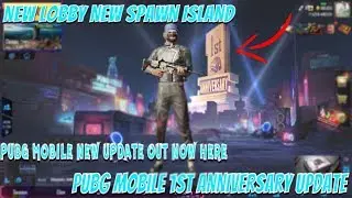 Pubg mobile 1st Anniversary Update out now here !! | New Lobby, New Spawn Island & More