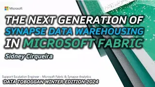 The next generation of Synapse Data Warehousing in Microsoft Fabric: Sidney Cirqueira