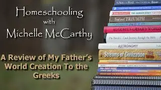 A Review of My Father's World Creation to the Greeks