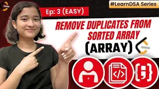 3. Remove Duplicates from Sorted Array | Arrays - Easy | LearnDSA