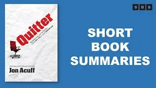 Short Book Summary of Quitter Closing the Gap Between Your Day Job and Your Dream Job by Jon Acuff