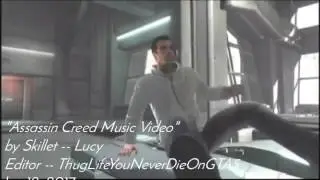 Assassin Creed -- Skillet Lucy [Music Video]