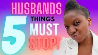 5 THINGS WE HATE OUR HUSBAND DO