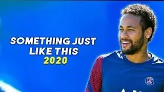 Neymar Jr - Something Just Like This | Skills & Goals 2020 | HD