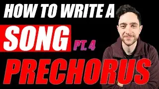 Lets Write a Song - Pt. 4 Transitions (Pre/post choruses, Intros, Outros, Modulations etc)