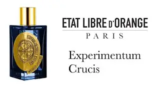 Обзор Аромата - Experimentum Crucis Etat Libre d'Orange