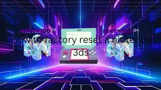how to factory reset your nintendo 3ds