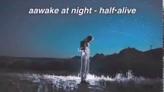 half•alive - aawake at night lyrics