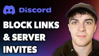 How to Block Links & Server Invites on Discord (Full 2024 Guide)