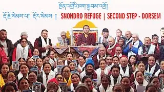 SNONDRO REFUGE| SECOND STEP  DORSEM | སྔོན་་འགྲོའི་ཁག་རྡོར་སེམས།