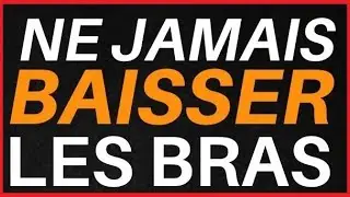 Ne jamais baisser les bras !!!