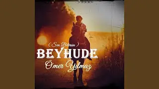 Beyhude (Sen Bilirsin)