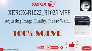 XEROX-B1022_B1025 MFP -Adjusting Image Quality, Please Wait.| Fault Code 09-710 | TC initialization