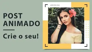 Como Criar POSTS ANIMADOS Para Instagram e Outras Redes Sociais