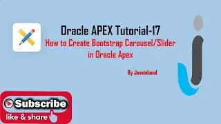 Oracle APEX Tutorial(17)- How to Create Bootstrap Carousel/Slider in Oracle APEX | Javainhand