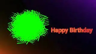 New Happy Birthday Status green screen effects 4k || #Happy_Birthday_status