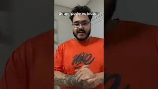 Super poderes inúteis 🤣🤣 