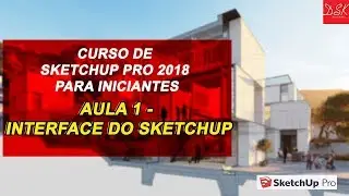 Curso Sketchup Pro 2018  - Aula 1 - Interface do Sketchup
