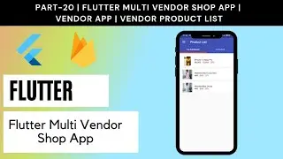 Part# 20 | Flutter Multi Vendor Shop App | Vendor App | Vendor Product List