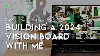 Vision Boarding for 2024 | Chaos to Calm Challenge - Pt. 1