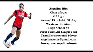 Angelina Rios Class of 2025 Soccer Recruiting Video ECNL/ECRL