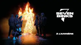 Seven Binks - A l'arrière (Audio Officiel)