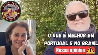 O que é melhor em Portugal e no Brasil? (nossa opinião )