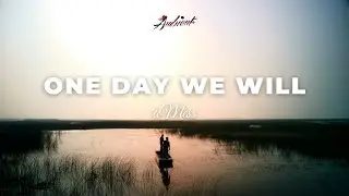 aMess - One day we will [ambient relaxing vocal]