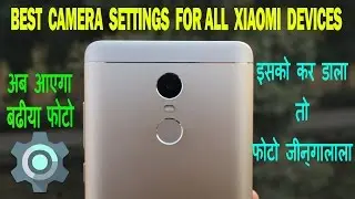 BEST CAMERA SETTING FOR ALL XIAOMI DEVICES!🔥🔥
