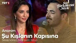Mahsum Kaya - Şu Kışlanın Kapısına 🎼 - Sen Türkülerini Söyle 2. Bölüm 