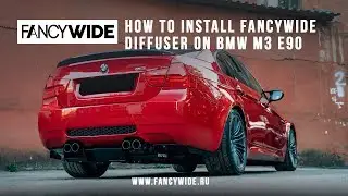 How to Install Fancywide Rear Diffuser on BMW M3 E90.