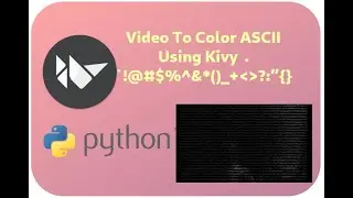 Kivy Camera to Color ASCII Preview , 