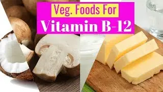Rich source of Vitamin B12: Top 10 foods for vegetarians
