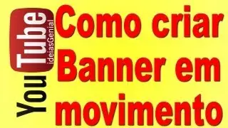 Como Criar Imagem em Movimento