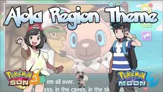 Alola Region Theme - Pokemon Sun and Moon OST