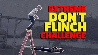 Extreme Don't Flinch Challenge