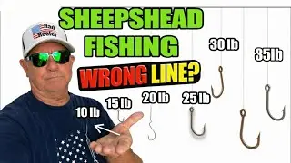 Are You Using The Right Line For Sheepshead Fishing