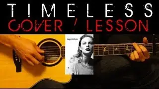TIMELESS - Taylor Swift Official Audio / Cover 🎸 Guitar Lesson Look What You Made Me Do