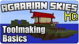 MINECRAFT | Agrarian Skies: Basic Toolmaking Guide